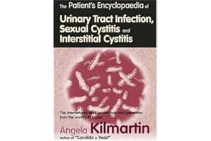 Patients Encyclopedia of Urinary Tract Infection, Sexual Cystitis and Interstitial Cystitis:The international bible on self-h