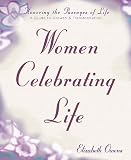Women Celebrating Life: A Guide to Growth & Transformation by Elizabeth Owens