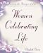 Women Celebrating Life: A Guide to Growth & Transformation by Elizabeth Owens