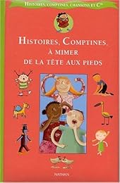 Histoires, comptines à mimer de la tête aux pieds