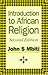 Introduction to African Religion (African Writers Series) by 