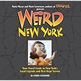 Weird New York: Your Travel Guide to New York's Local Legends and Best Kept Secrets