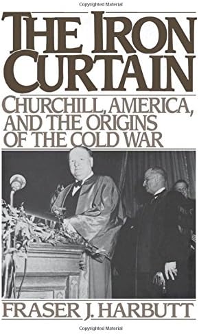 The Iron Curtain: Churchill, America, and the Origins of the Cold War