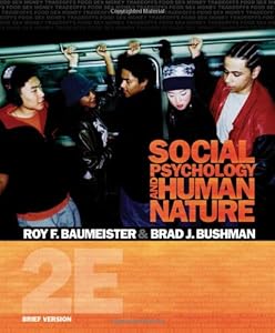 Social Psychology and Human Nature, Brief Version (PSY 335 The Psychology of Social Behavior)