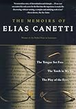 Front cover for the book The Memoirs of Elias Canetti: The Tongue Set Free the Torch in My Ear the Play of the Eyes by Elias Canetti