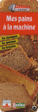 Mes pains à la machine