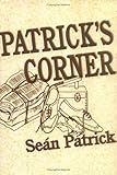 Patrick's Corner by Sean Patrick
