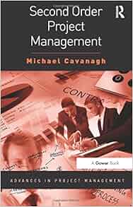 Amazon Com Second Order Project Management Advances In
