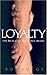 Loyalty: The Reach of the Noble Heart
