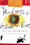 The Madness of Adam and Eve: How Schizophrenia Shaped Humanity cover