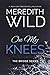 On My Knees (The Bridge Series, 1)