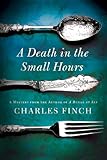 A Death in the Small Hours: A Mystery (Charles Lenox Mysteries Book 6) by Charles Finch