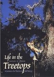 Life in the Treetops: Adventures of a Woman in Field Biology