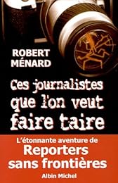 Ces journalistes que l'on veut faire taire