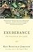 Exuberance: The Passion for Life