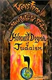 The Holocaust Dogma of Judaism : Keystone of the New World Order, Weintraub, Ben, 0972416005