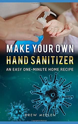 Make Your Own Hand Sanitizer: An Easy One-Minute Home Recipe