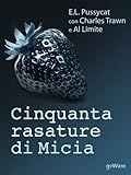 Cinquanta rasature di Micia (Italian Edition)