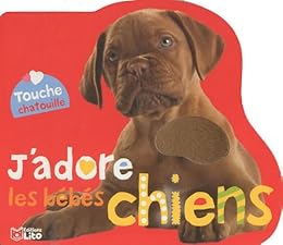 J'adore les bébés chiens