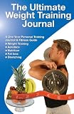 The Ultimate Weight Training Journal by Michael Jespersen