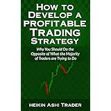 How to Develop a Profitable Trading Strategy: Why You Should Do the Opposite of What the Majority of Traders are Trying to Do