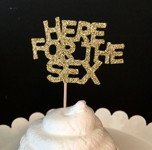 Here for the Sex cupcake toppers Set of 12