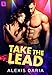 Take the Lead: A Dance Off Novel