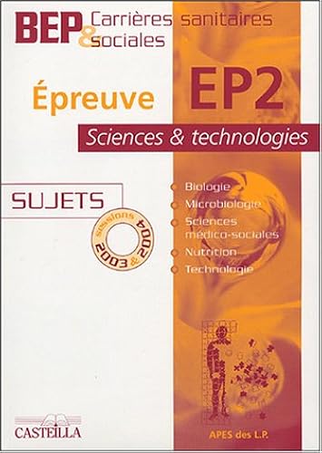 Download Epreuve EP2 Science et technologie BEP Carrières Sanitaires et sociales : Sujets sessions 2003 & 2004 PDF