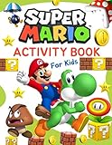 Super Mario Activity Book for Kids: Coloring, Mazes, Dot to Dot, Puzzles, Sudoku and More!