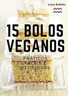 Livro 15 Bolos Veganos - Práticos, Fáceis e Deliciosos