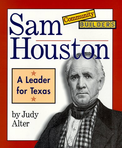 Sam Houston: A Leader for Texas (Community Builders)