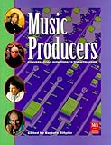 Music Producers, 2nd Edition (Mix Pro Audio Series) by