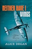 Neither Have I Wings (False Doctrine Book 2) by 