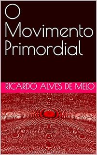 Livro O Movimento Primordial (Distribuição Dos Números Livro 1)