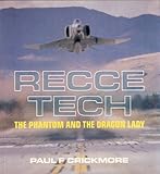 Recce Tech : The Phantom and the Dragon Lady, Crickmore, Paul F., 0850459087