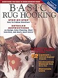 Basic Rug Hooking: Everything You Need to Begin Hooking Rugs Paperback by