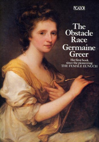 The Obstacle Race: The Fortune Of Women Painters And Their Work