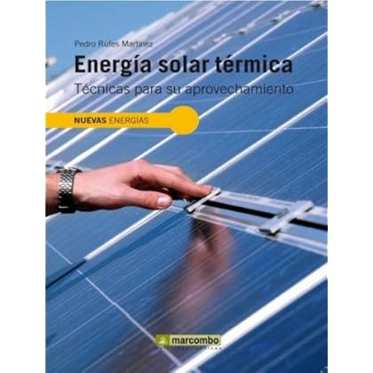 Energia Solar Térmica: Técnicas para su Aprovechamiento