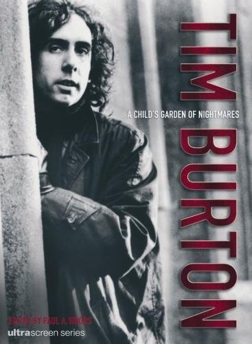 Tim Burton: A Child's Garden of Nightmares by 