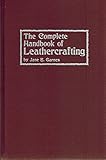 The Complete Handbook of Leathercrafting by