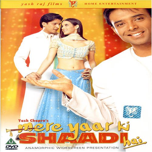 Mere Yaar Ki Shaadi Hai Uday Chopra, Jimmy Shergill, Bipasha Basu, Tanaaz Currim Mere Yaar Ki Shaadi Hai Uday Chopra, Jimmy Shergill, Bipasha Basu, Tanaaz Currim