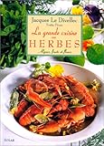La grande cuisine aux herbes, algues, fruits et fleurs by 