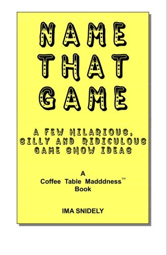 Amazon In Buy Name That Game A Few Hilarious Silly And Ridiculous Game Show Ideas Book Online At Low Prices In India Name That Game A Few Hilarious Silly And Ridiculous Game