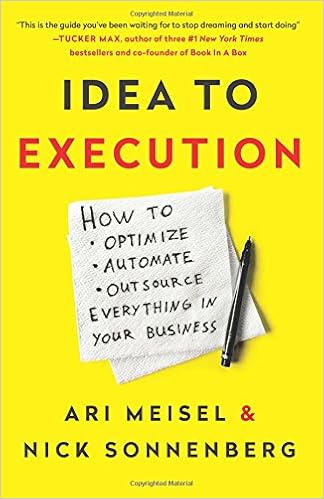 Idea To Execution Ari Meisel Nick Sonnenberg Free Pdf Summary