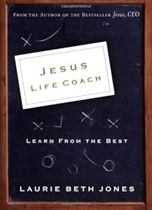 Jesus Life Coach Learn From The Best Laurie Beth Jones