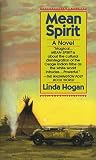 Mean Spirit: A Novel by Linda Hogan