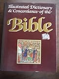 The Illustrated Dictionary and Concordance of the Bible