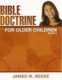 Bible Doctrine for Older Children - Book A (Grade 6) by