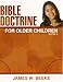 Bible Doctrine for Older Children - Book A (Grade 6) by