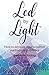 Led by Light: How to develop your intuitive mediumship abilities (Volume 1) by Rev. Joanna Bartlett